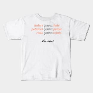 Haters Gonna Hate Kids T-Shirt